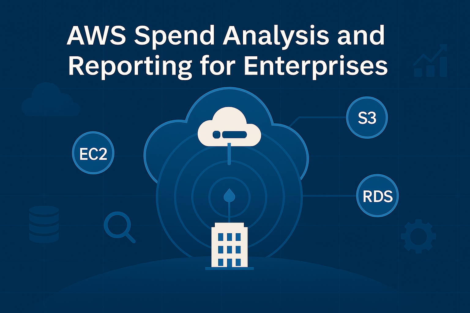 AWS Spend Analysis and Reporting for Enterprises